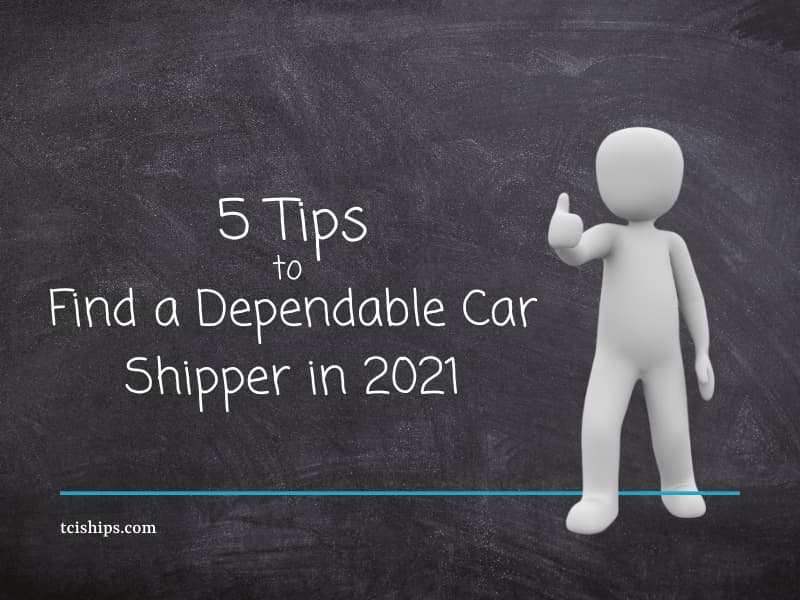 5 Tips to Find a Dependable Car Shipper in 2021